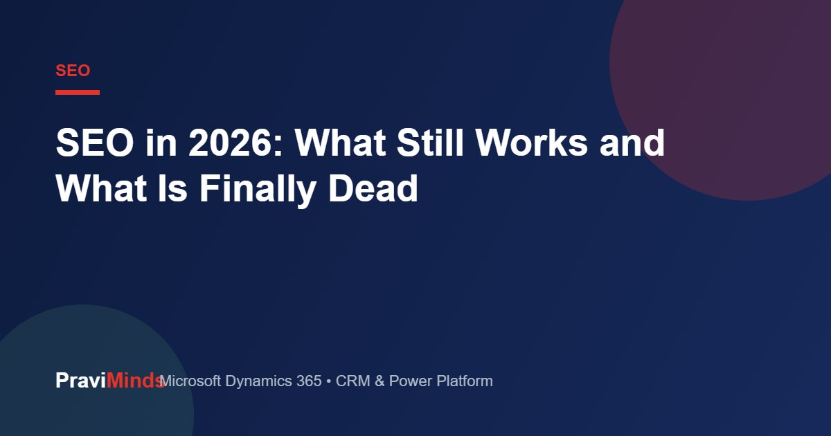 SEO in 2026: What Still Works and What Is Finally Dead