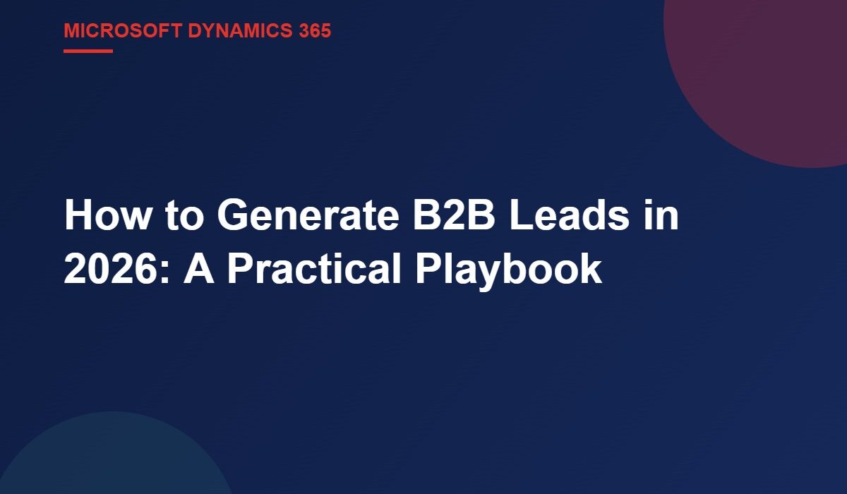 How to Generate B2B Leads in 2026: A Practical Playbook