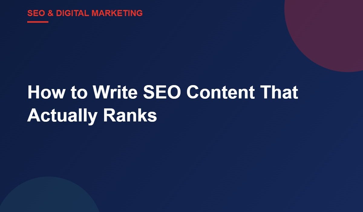 How to Write SEO Content That Actually Ranks