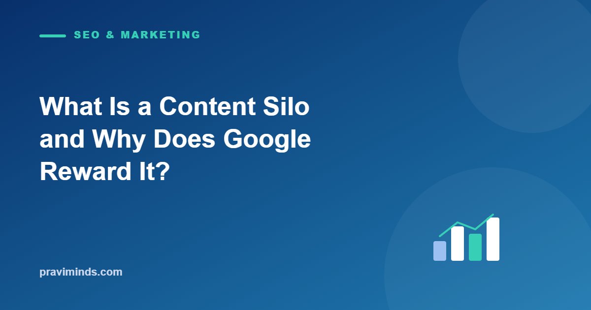 What Is a Content Silo and Why Does Google Reward It?