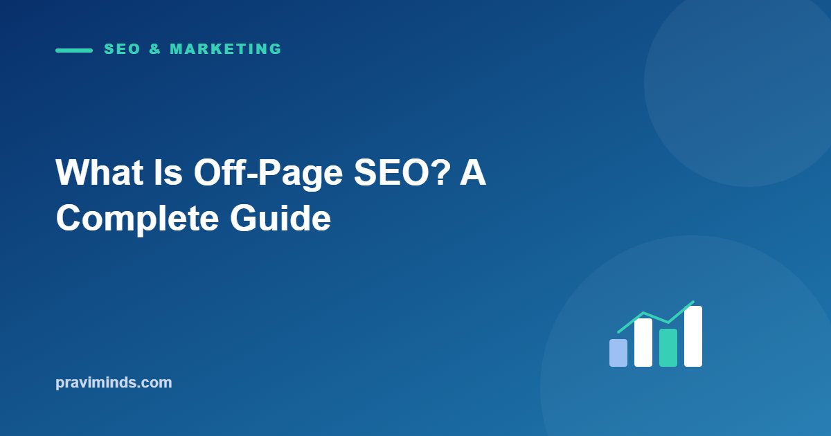 What Is Off-Page SEO? A Complete Guide